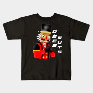 Deez Nuts crazy and the Nutcracker Kids T-Shirt